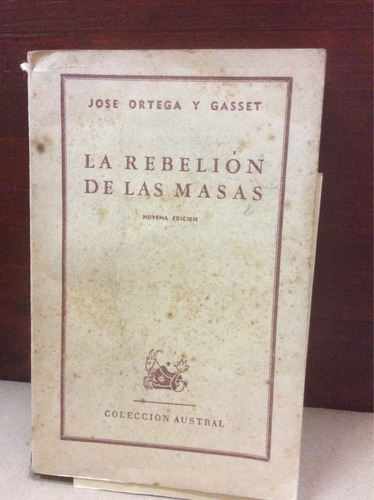 La Rebelión De Las Masas - José Ortega Y Gasset