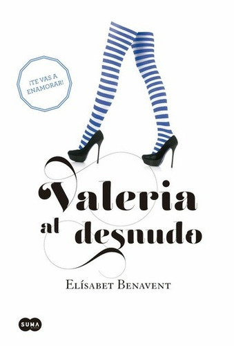 Valeria Al Desnudo (valeria 4) - Elísabet Benavent