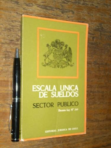 Escala Única De Sueldos Sector Público Decreto Ley 249