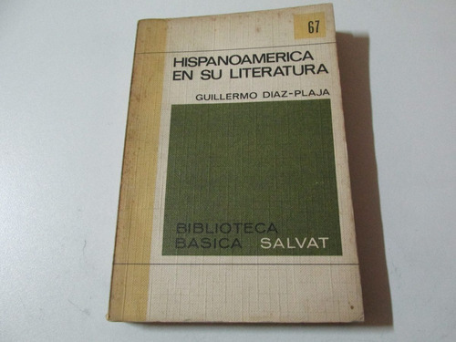 Hispanoamérica En Su Literatura - Guillermo Díaz Plaja