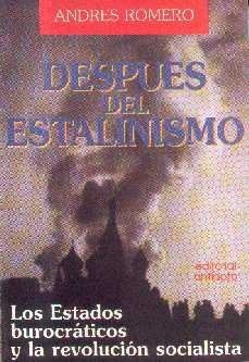 Despues Del Estalinismo - Andrés Romero - Ed. Antídoto