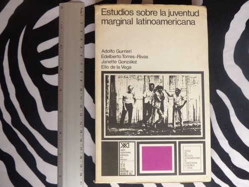 Gurrieri,estudios Sobre La Juventud Marginal Latinoamericana