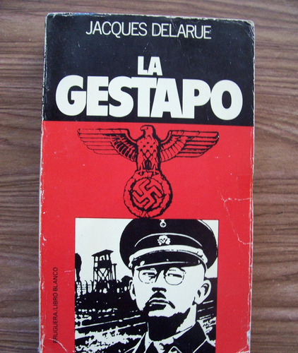 La Gestapo-445 Pág-año 1978-aut-jacques Delarue-ed-bruguera