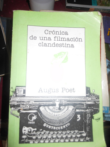* Augus Poet - Crónica De Una Filmación Clandestina