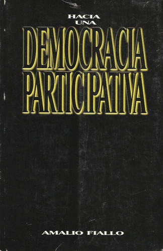 Hacia Una Democracia Participativa   Amalio Fiallo
