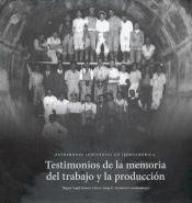 Testimonios De La Memoria Del Trabajo Y La Producción