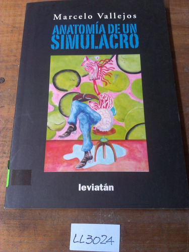 Anatomía De Un Simulacro Marcelo Vallejos Leviatan Novela