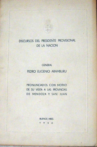 Discursos Del Presidente General Eugenio Aramburu 1956