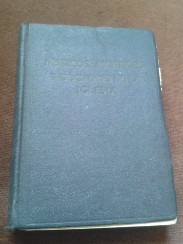 Luis Nueda Místicos, Ascéticos Y Doctores De La Iglesia.