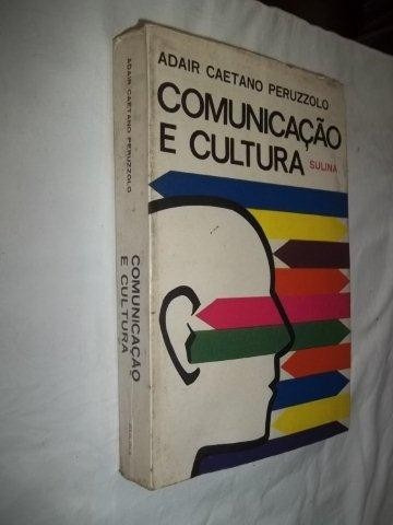 * Livro - Comunicação E Cultura -adair Caetano Peruzzolo