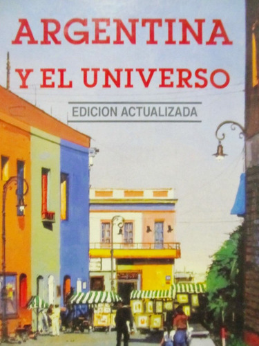 Argentina Y El Universo Edicion Actualizada Bibliografia Int