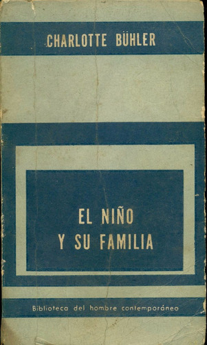 Charlotte Buhler : El Niño Y Su Familia Sicologia