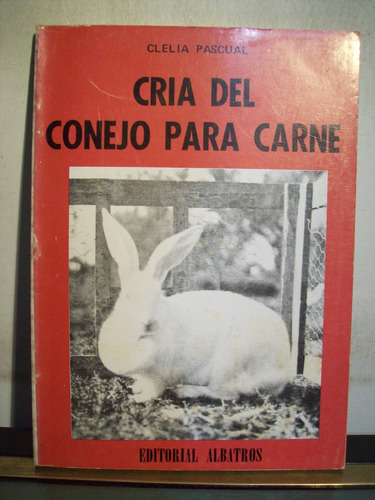 Adp Cria Del Conejo Para Carne Clelia Pascual / Ed Albatros