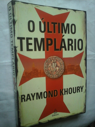 O Ultimo Templário Raymond Khoury