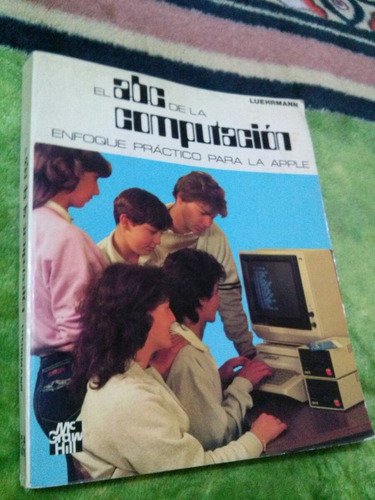 Antigüo Libro El Abc De La Computacion Luehrmann, 1985.