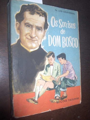 Os Sorrisos De Dom Bosco 1960 Padre Luis Chiavarino