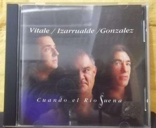 Vitale / Izarrualde / Gonzalez / Cuando El Rio Suena