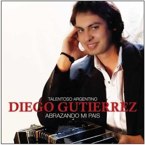 Diego Gutierrez Abrazando Mi Pais Cd Nuevo Cerrado En Stock