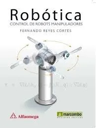 Robótica Control De Robots Manipuladores - Fernando Cortés /