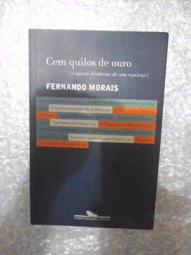 Cem Quilos De Ouro - Fernando Morais