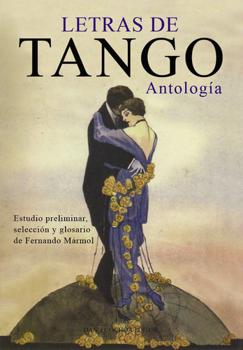 Letras De Tango - Antología - Manzi, Contursi, Discépolo...