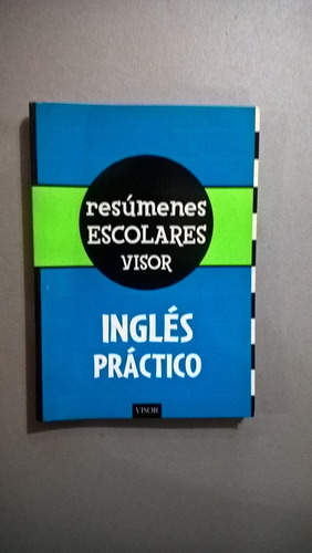 Resúmenes Escolar Visor - Inglés Práctico