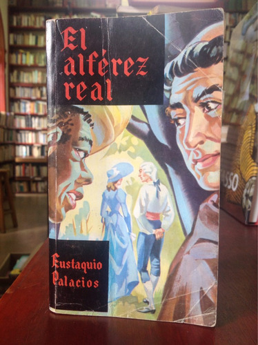 El Alférez Real - Eustaquio Palacios - Literatura Colombiana