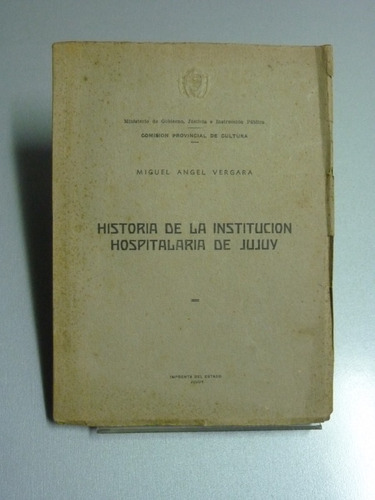 Vergara, M. A. Historia De La Institución Hospitalaria...
