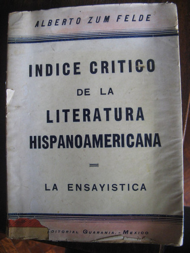 Indice Crítico De La Literatura Hispanoamericana. Zum Felde