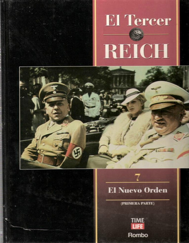 El Tercer Reich - El Nuevo Orden I - Segunda Guerra Mundial