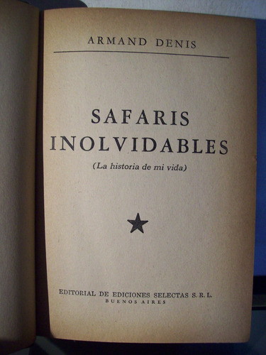 Adp Safaris Inolvidables Armand Denis / Ed Selectas 1964