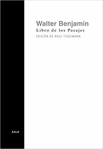 Libro De Los Pasajes Walter Benjamin Akal