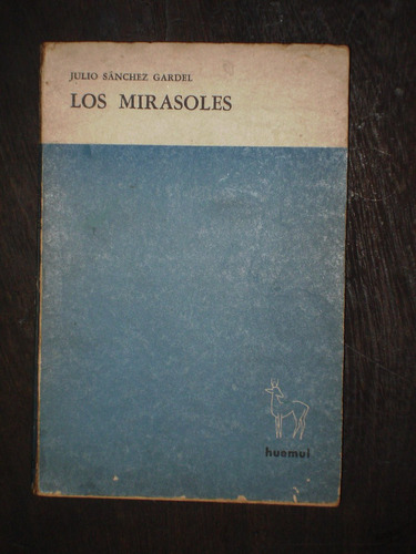 Los Mirasoles - Julio Sánchez Gardel - Huemul