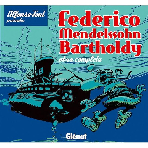 Imagen 1 de 4 de Federico Mendelssohn Bartholdy * Alfons Font * Glenat *