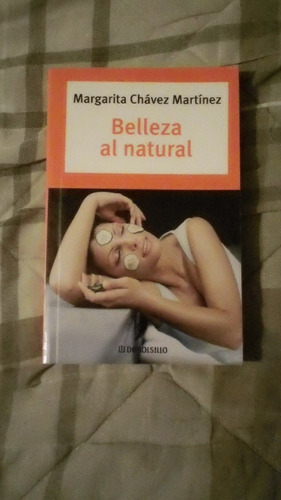 Libro Belleza Al Natural, Margarita Chávez Martínez.