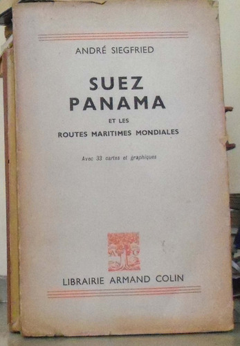 Suez Panama Et Les Routes Maritimes Mondiales ¿- Andre Sieg