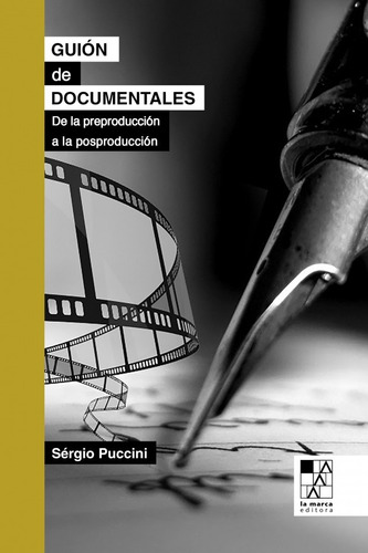 Imagen 1 de 3 de Guión De Documentales, Sergio Puccini, Ed. La Marca