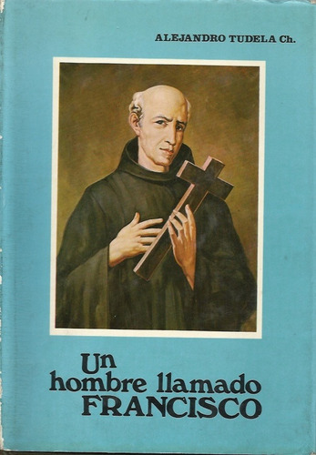 Un Hombre Llamado Francisco