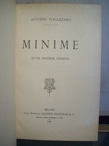 Adp Minime Antonio Fogazzaro / Ed Baldini Castoldi 1908