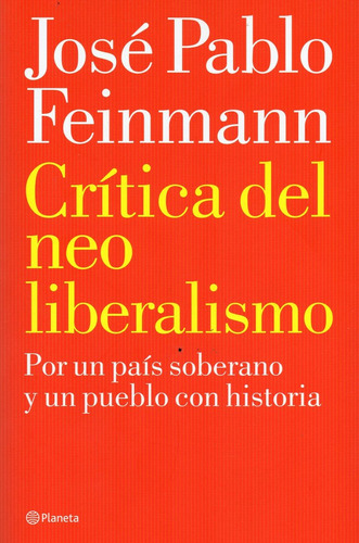 Crítica Del Neoliberalismo De José Pablo Feinmann