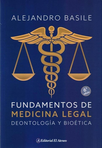 Imagen 1 de 2 de Fundamentos De Medicina Legal Deontologia Y Bioetica - Basil