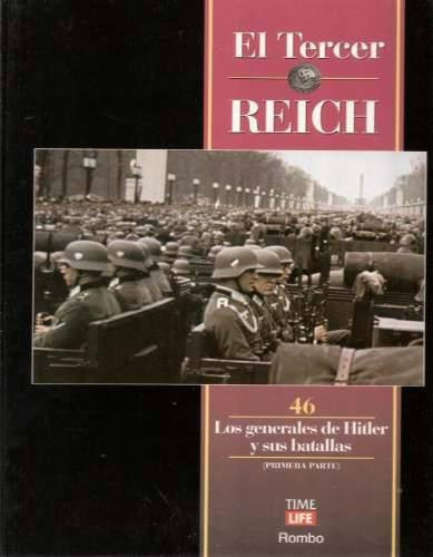 El Tercer Reich - Los Generales De Hitler Y Sus Batallas 1
