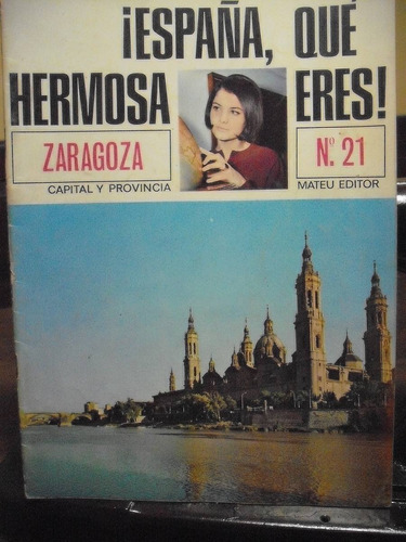 Revista ¡ España Que Hermosa Eres! Zaragoza N° 21
