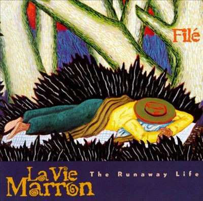 Filé - La Vie Marron: The Runaway Life (cajun Music) (1996)