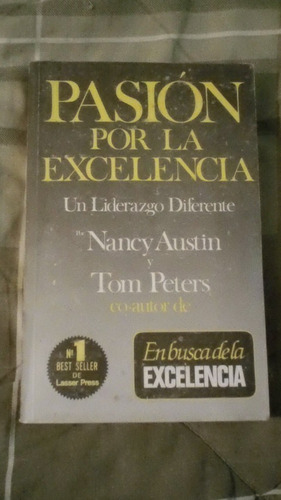 Libro Pasión Por La Excelencia, Nancy Austin Y Tom Peters.