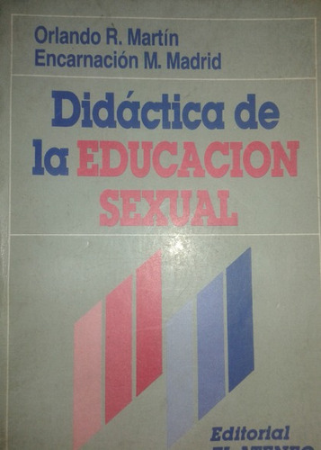 Didáctica De La Educación Sexual / O. Martín Y E. Madrid
