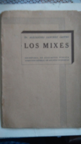 Historia Antigua De Los Mixes   -   Alejandro Sanchez Castro