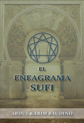 El Eneagrama Sufi De Abdul Karim Baudino