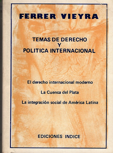Temas De Derecho Y Politica Internacional. Ferrer Vieyra.