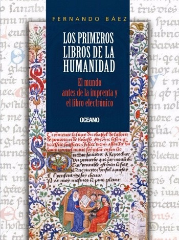 Los Primeros Libros De La Humanidad - Fernando Báez
